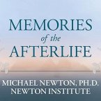 Memories of the Afterlife Lib/E: Life-Between-Lives Stories of Personal Transformation