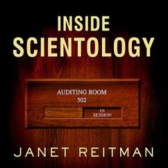 Inside Scientology: The Story of America's Most Secretive Religion - Reitman, Janet
