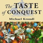 The Taste of Conquest Lib/E: The Rise and Fall of the Three Great Cities of Spice