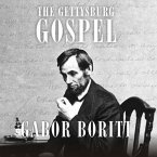 The Gettysburg Gospel Lib/E: The Lincoln Speech That Nobody Knows