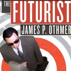 The Futurist Lib/E - Othmer, James P.