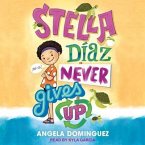 Stella Díaz Never Gives Up Lib/E
