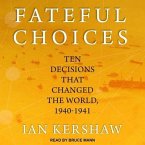 Fateful Choices: Ten Decisions That Changed the World, 1940-1941