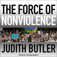 The Force of Nonviolence: An Ethico-Political Bind - Butler, Judith