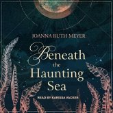 Beneath the Haunting Sea Lib/E