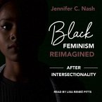 Black Feminism Reimagined Lib/E: After Intersectionality
