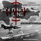 Holding the Line Lib/E: The Naval Air Campaign in Korea