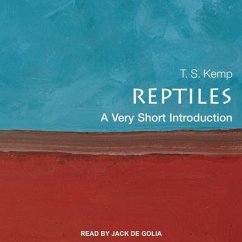 Reptiles Lib/E: A Very Short Introduction - Kemp, T. S.