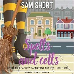 Spells and Cells Lib/E - Short, Sam