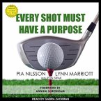 Every Shot Must Have a Purpose Lib/E: How Golf54 Can Make You a Better Player