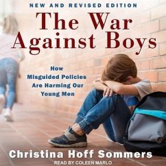 The War Against Boys Lib/E: How Misguided Policies Are Harming Our Young Men - Sommers, Christina Hoff