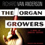 The Organ Growers Lib/E: A Novel of Surgical Suspense