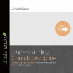 Understanding Church Discipline Lib/E - Leeman, Jonathan