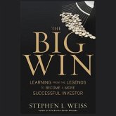 The Big Win Lib/E: Learning from the Legends to Become a More Successful Investor