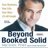 Beyond Booked Solid Lib/E: Your Business, Your Life, Your Way - It's All Inside