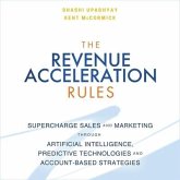 The Revenue Acceleration Rules: Supercharge Sales and Marketing Through Artificial Intelligence, Predictive Technologies and Account-Based Strategies