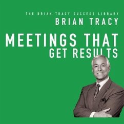Meetings That Get Results Lib/E: The Brian Tracy Success Library - Tracy, Brian