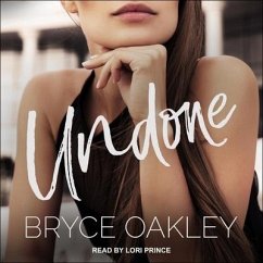 Undone - Oakley, Bryce