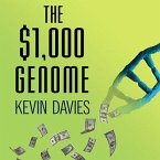 The $1,000 Genome Lib/E: The Revolution in DNA Sequencing and the New Era of Personalized Medicine