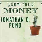 Grow Your Money Lib/E: 101 Easy Tips to Plan, Save, and Invest