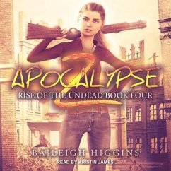 Apocalypse Z Lib/E: Book 4 - Higgins, Baileigh