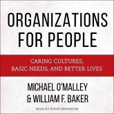 Organizations for People Lib/E: Caring Cultures, Basic Needs, and Better Lives