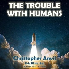 The Trouble with Humans - Anvil, Christopher