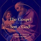 The Gospel of the Son of God Lib/E: An Introduction to Matthew