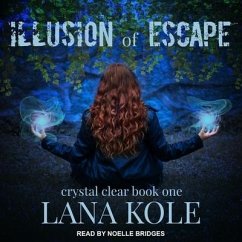 Illusion of Escape Lib/E - Kole, Lana