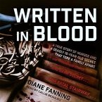 Written in Blood Lib/E: A True Story of Murder and a Deadly 16-Year-Old Secret That Tore a Family Apart