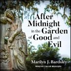 After Midnight in the Garden of Good and Evil Lib/E