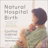 Natural Hospital Birth Lib/E: The Best of Both Worlds