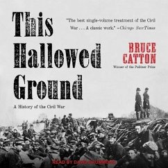 This Hallowed Ground Lib/E: A History of the Civil War - Catton, Bruce