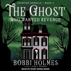 The Ghost Who Wanted Revenge - Holmes, Bobbi; McIntyre, Anna J.