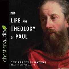 Life and Theology of Paul - Waters, Guy; Waters, Guy Prentiss