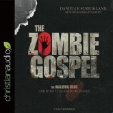 Zombie Gospel Lib/E: The Walking Dead and What It Means to Be Human