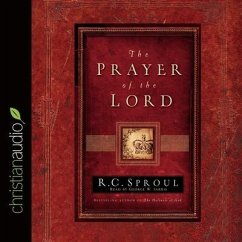 Prayer of the Lord - Sproul, R. C.