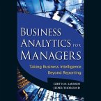 Business Analytics for Managers: Taking Business Intelligence Beyond Reporting