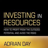 Investing in Resources Lib/E: How to Profit from the Outsized Potential and Avoid the Risks