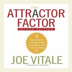 The Attractor Factor, 2nd Edition Lib/E: 5 Easy Steps for Creating Wealth (or Anything Else) from the Inside Out