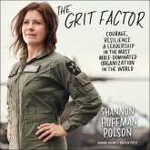 The Grit Factor Lib/E: Courage, Resilience, and Leadership in the Most Male-Dominated Organization in the World