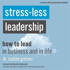 Stress-Less Leadership - Greiner, Nadine