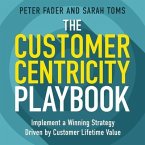 The Customer Centricity Playbook: Implement a Winning Strategy Driven by Customer Lifetime Value