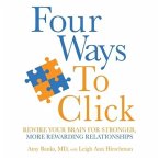 Four Ways to Click Lib/E: Rewire Your Brain for Stronger, More Rewarding Relationships