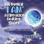 The Magical &quote;I AM&quote; Affirmation Bedtime Story