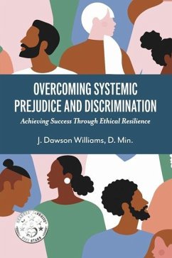 Overcoming Systemic Prejudice and Discrimination - Williams D Min, J Dawson