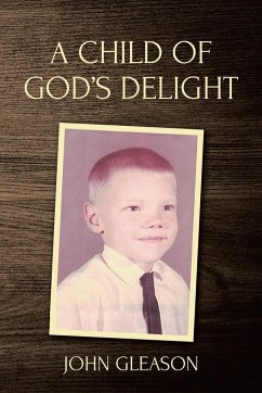 A Child of God's Delight - Gleason, John