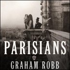 Parisians Lib/E: An Adventure History of Paris