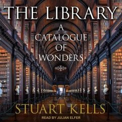 The Library Lib/E: A Catalogue of Wonders - Kells, Stuart