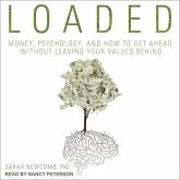 Loaded Lib/E: Money, Psychology, and How to Get Ahead Without Leaving Your Values Behind